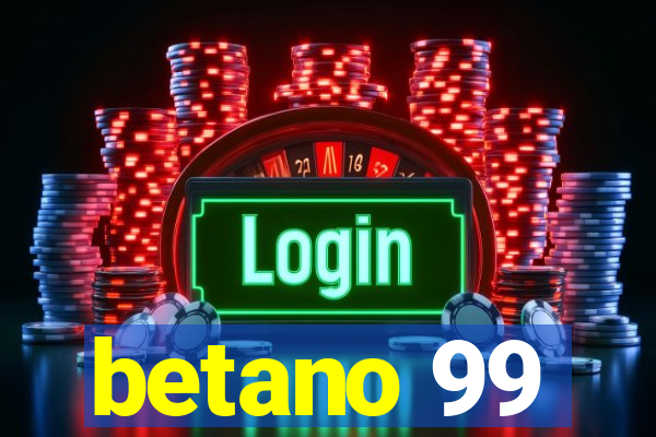 betano 99